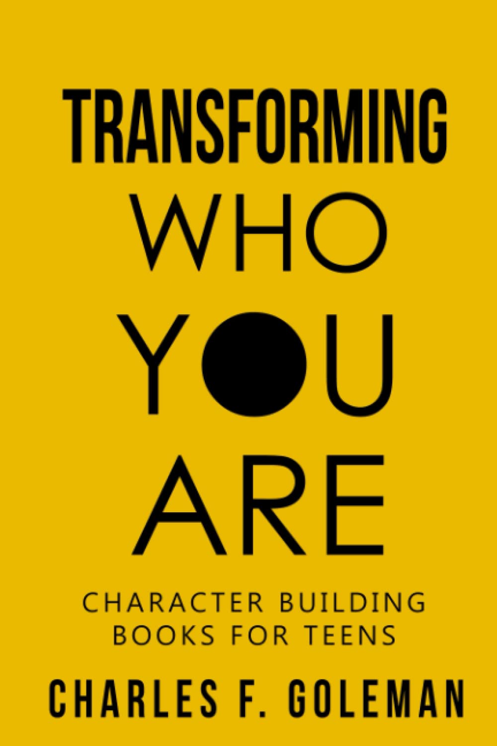Transforming Who You Are: Character Building Books for Teens