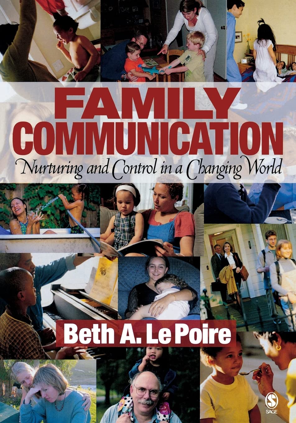 Family Communication Nurturing and Control in a Changing World